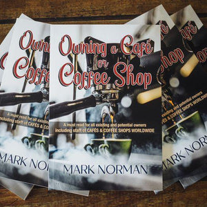 Owning a Cafe or Coffee Shop by Mark Norman - Darkstar Coffee